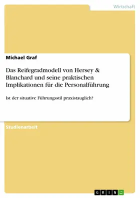 Graf |  Das Reifegradmodell von Hersey & Blanchard und seine praktischen Implikationen für die Personalführung | eBook | Sack Fachmedien