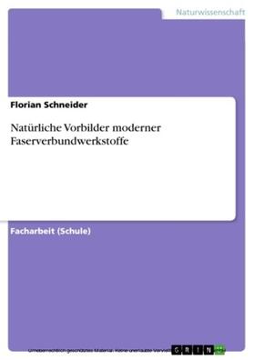 Schneider |  Natürliche Vorbilder moderner Faserverbundwerkstoffe | eBook | Sack Fachmedien