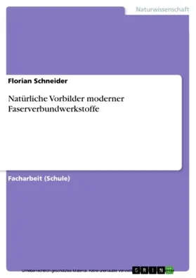 Schneider |  Natürliche Vorbilder moderner Faserverbundwerkstoffe | eBook | Sack Fachmedien