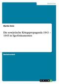 Stein |  Die sowjetische Kriegspropaganda 1941 - 1945 in Ego-Dokumenten | Buch |  Sack Fachmedien