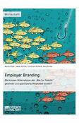 Schmidt / Klein / Stoffel |  Employer Branding: Wie können Unternehmen den "War for Talents" gewinnen und qualifizierte Mitarbeiter binden? | eBook | Sack Fachmedien