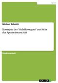 Schmitt |  Konzepte des "Sich-Bewegens" aus Sicht der Sportwissenschaft | Buch |  Sack Fachmedien