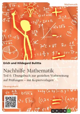 Bulitta |  Nachhilfe Mathematik - Teil 6: Übungsbuch zur gezielten Vorbereitung auf Prüfungen - mit Kopiervorlagen | eBook | Sack Fachmedien