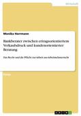 Herrmann |  Bankberater zwischen ertragsorientiertem Verkaufsdruck und kundenorientierter Beratung | eBook | Sack Fachmedien
