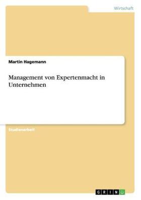 Hagemann |  Management von Expertenmacht in Unternehmen | Buch |  Sack Fachmedien
