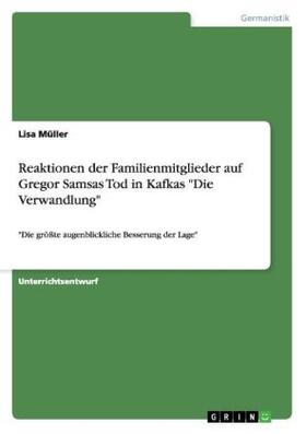 Müller |  Reaktionen der Familienmitglieder auf Gregor Samsas Tod in Kafkas "Die Verwandlung" | Buch |  Sack Fachmedien