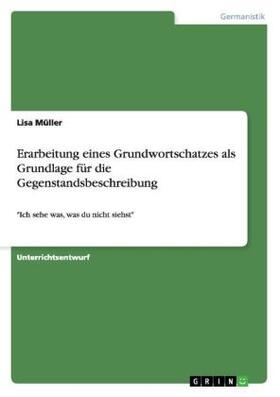 Müller |  Erarbeitung eines Grundwortschatzes als Grundlage für die Gegenstandsbeschreibung | Buch |  Sack Fachmedien