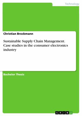 Brockmann |  Sustainable Supply Chain Management. Case studies in the consumer electronics industry | eBook | Sack Fachmedien