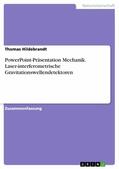 Hildebrandt |  PowerPoint-Präsentation Mechanik. Laser-interferometrische Gravitationswellendetektoren | eBook | Sack Fachmedien