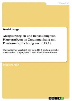 Lange |  Anlagestrategien und Behandlung von Planvermögen im Zusammenhang mit Pensionsverpflichtung nach IAS 19 | eBook | Sack Fachmedien