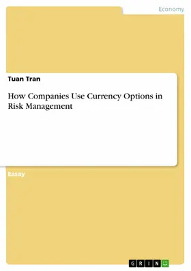 Tran | How Companies Use Currency Options in Risk Management | E-Book | sack.de