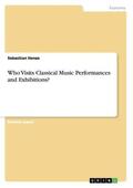 Henze |  Who Visits Classical Music Performances and Exhibitions? | Buch |  Sack Fachmedien