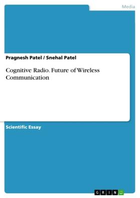 Patel | Cognitive Radio. Future of Wireless Communication | Buch | 978-3-656-95280-0 | www.sack.de