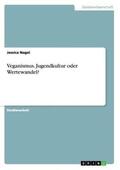 Nagel |  Veganismus. Jugendkultur oder Wertewandel? | Buch |  Sack Fachmedien