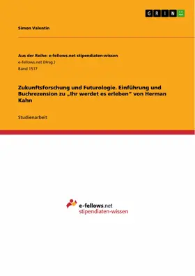 Valentin |  Zukunftsforschung und Futurologie. Einführung und Buchrezension zu "Ihr werdet es erleben" von Herman Kahn | eBook | Sack Fachmedien