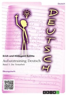 Bulitta |  Aufsatztraining Deutsch - Band 5: Die Textarbeit | Buch |  Sack Fachmedien