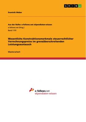 Weber |  Wesentliche Konstruktionsmerkmale steuerrechtlicher Verrechnungspreise im grenzüberschreitenden Leistungsaustausch | Buch |  Sack Fachmedien