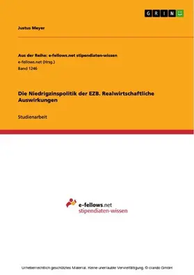 Meyer |  Die Niedrigzinspolitik der EZB. Realwirtschaftliche Auswirkungen | eBook | Sack Fachmedien