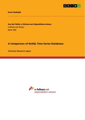 Rudolph | A Comparison of NoSQL Time Series Databases | Buch | 978-3-656-96576-3 | sack.de