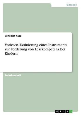 Kurz |  Vorlesen. Evaluierung eines Instruments zur Förderung von Lesekompetenz bei Kindern | Buch |  Sack Fachmedien
