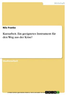 Franke |  Kurzarbeit. Ein geeignetes Instrument für den Weg aus der Krise? | eBook | Sack Fachmedien