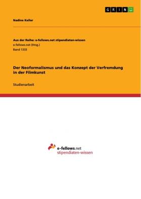 Keller | Der Neoformalismus und das Konzept der Verfremdung in der Filmkunst | Buch | 978-3-656-96863-4 | www.sack.de