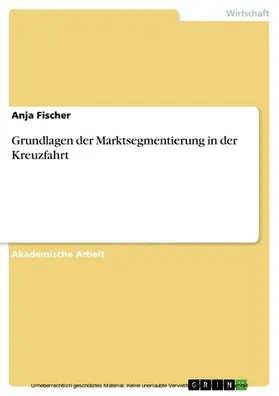Fischer |  Grundlagen der Marktsegmentierung in der Kreuzfahrt | eBook | Sack Fachmedien