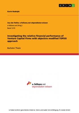 Rudolph | Investigating the relative financial performance of Venture Capital Firms with objective modified TOPSIS approach | E-Book | sack.de
