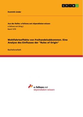 Linder | Wohlfahrtseffekte von Freihandelsabkommen. Eine Analyse des Einflusses der "Rules of Origin" | Buch | 978-3-656-97244-0 | www.sack.de