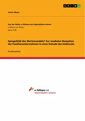 Meyer |  Spiegelbild des Wertewandels? Zur medialen Rezeption der Familienunternehmen in einer Dekade des Umbruchs | eBook | Sack Fachmedien