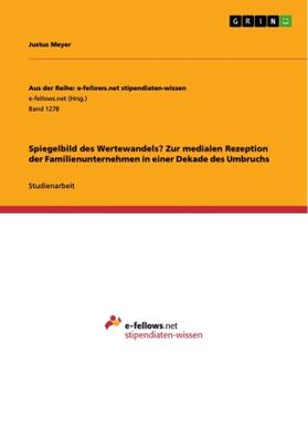 Meyer | Spiegelbild des Wertewandels? Zur medialen Rezeption der Familienunternehmen in einer Dekade des Umbruchs | Buch | 978-3-656-97743-8 | sack.de