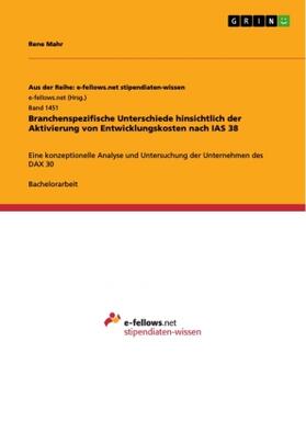 Mahr |  Branchenspezifische Unterschiede hinsichtlich der Aktivierung von Entwicklungskosten nach IAS 38 | Buch |  Sack Fachmedien