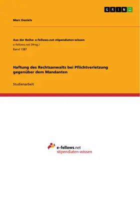 Daniels |  Haftung des Rechtsanwalts bei Pflichtverletzung gegenüber dem Mandanten | eBook | Sack Fachmedien