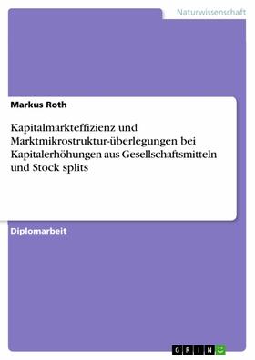 Roth | Kapitalmarkteffizienz und Marktmikrostruktur-überlegungen bei Kapitalerhöhungen aus Gesellschaftsmitteln und Stock splits | E-Book | sack.de