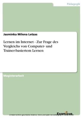 Letzas | Lernen im Internet - Zur Frage des Vergleichs von Computer- und Trainer-basiertem Lernen | E-Book | sack.de