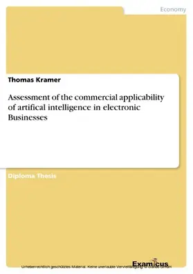Kramer |  Assessment of the commercial applicability of artifical intelligence in electronic Businesses | eBook | Sack Fachmedien