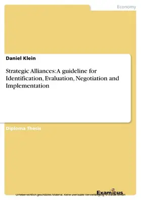 Klein |  Strategic Alliances: A guideline for Identification, Evaluation, Negotiation and Implementation | eBook | Sack Fachmedien