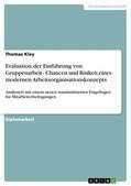 Kley |  Evaluation der Einführung von Gruppenarbeit - Chancen und Risiken eines modernen Arbeitsorganisationskonzepts | eBook | Sack Fachmedien