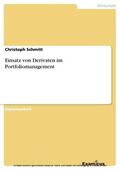 Schmitt |  Einsatz von Derivaten im Portfoliomanagement | eBook | Sack Fachmedien