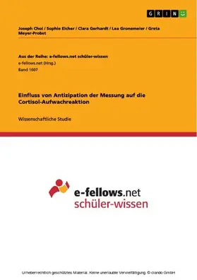 Choi / Eicher / Gerhardt |  Einfluss von Antizipation der Messung auf die Cortisol-Aufwachreaktion | eBook | Sack Fachmedien
