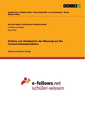 Choi / Eicher / Gerhardt |  Einfluss von Antizipation der Messung auf die Cortisol-Aufwachreaktion | Buch |  Sack Fachmedien