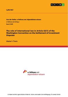 Beil | The role of international law in Article 42(1) of the Washington Convention on the Settlement of Investment Disputes | E-Book | sack.de