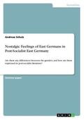 Schulz |  Nostalgic Feelings of East Germans in Post-Socialist East Germany | Buch |  Sack Fachmedien