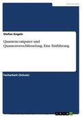 Engels |  Quantencomputer und Quantenverschlüsselung. Eine Einführung | eBook | Sack Fachmedien