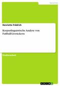 Frädrich |  Korpuslinguistische Analyse von Fußball-Livetickern | eBook | Sack Fachmedien