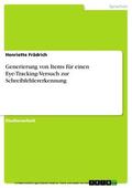Frädrich |  Generierung von Items für einen Eye-Tracking-Versuch zur Schreibfehlererkennung | eBook | Sack Fachmedien