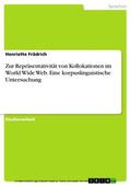 Frädrich |  Zur Repräsentativität von Kollokationen im World Wide Web. Eine korpuslinguistische Untersuchung | eBook | Sack Fachmedien