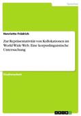 Frädrich |  Zur Repräsentativität von Kollokationen im World Wide Web. Eine korpuslinguistische Untersuchung | Buch |  Sack Fachmedien