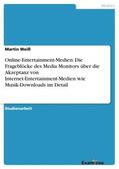 Weiß |  Online-Entertainment-Medien: Die Frageblöcke des Media Monitors über die Akzeptanz von Internet-Entertainment-Medien wie Musik-Downloads im Detail | Buch |  Sack Fachmedien