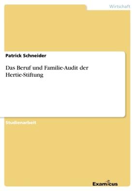 Schneider |  Das Beruf und Familie-Audit der Hertie-Stiftung | Buch |  Sack Fachmedien